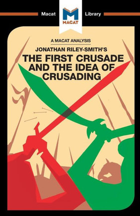 The First Crusade And The Idea Of Crusading
