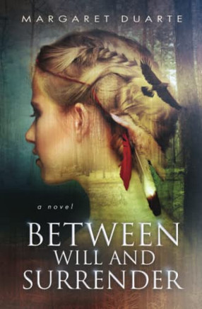 Between Will And Surrender: A Paranormal Adventure Of Personal Growth And Transformation (Enter The Between)
