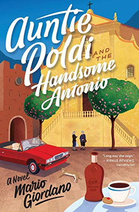 Auntie Poldi and the Handsome Antonio (An Auntie Poldi Adventure)