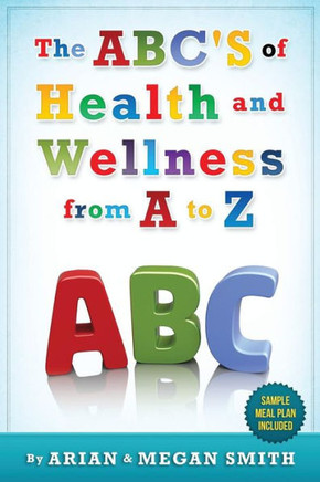 The Abc'S Of Health And Wellness From A-Z