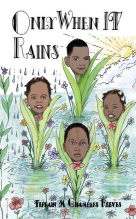 Only When It Rains
