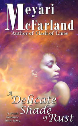 A Delicate Shade of Rust: A Drath Romance Short Story (Drath Series)