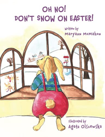 Oh No! Don'T Snow On Easter!