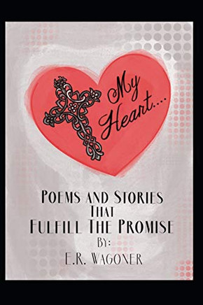Cross My Heart: Poems And Stories That Fulfill The Promise