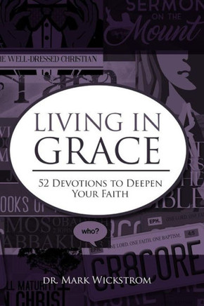 Living In Grace: 52 Devotions To Deepen Your Faith