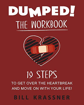 Dumped: 19 Steps to Get Over the Heartbreak and Move On with Your Life