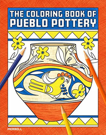 The Coloring Book Of Pueblo Pottery