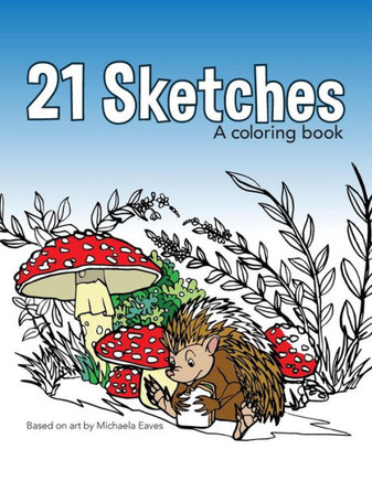 21 Sketches: A Coloring Book