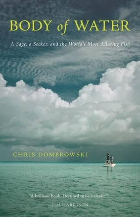 Body Of Water: A Sage, A Seeker, And The World'S Most Alluring Fish - Paperback