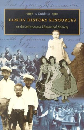A Guide To Family History Resources At The Minnesota Historical Society
