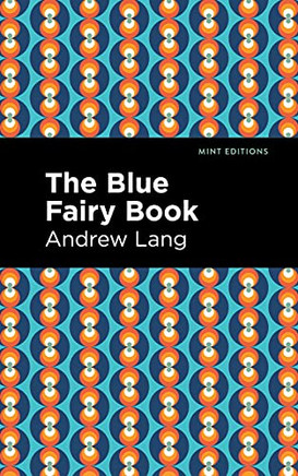 The Blue Fairy Book (Mint Editions)
