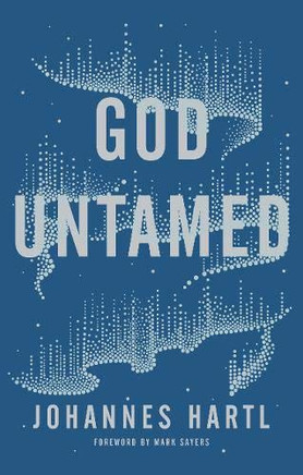 God Untamed: Get Out of the Spiritual Comfort Zone