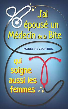 I Married a Dick Doctor Who Fixes Women Too : French Paperback
