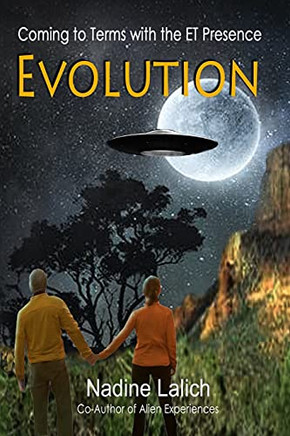 Evolution - Coming to Terms with the ET Presence (Alien Experiences)