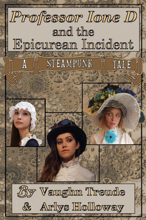 Professor Ione D. And The Epicurean Incident (Adventures Of Professor Ione D.)