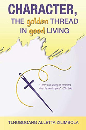 Character : The Golden Thread in Good Living