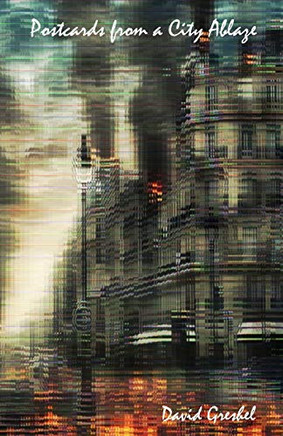 Postcards from a City Ablaze
