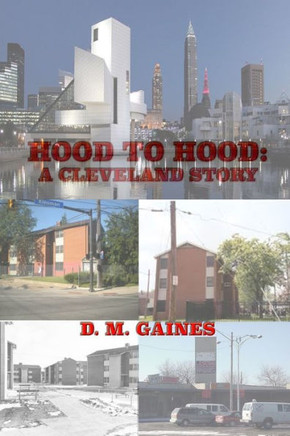 Hood To Hood: A Cleveland Story