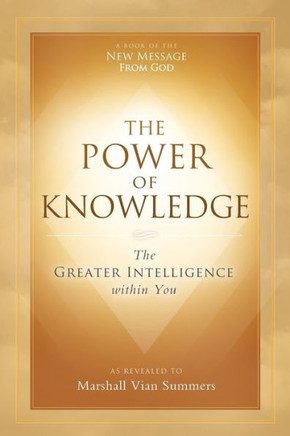 The Power Of Knowledge : The Greater Intelligence Within You