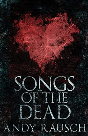 Songs Of The Dead