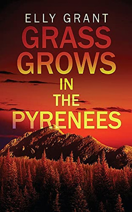 Grass Grows In The Pyrenees