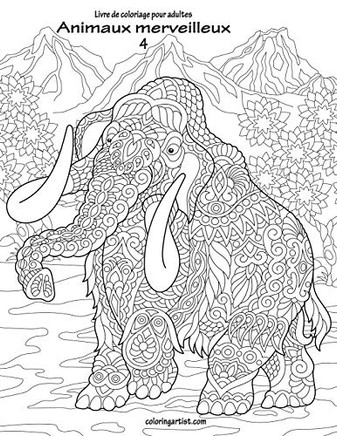 Livre de coloriage pour adultes Animaux merveilleux 4 (French Edition)