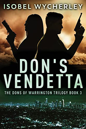 Don's Vendetta (The Dons Of Warrington Trilogy)