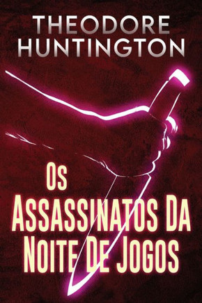 Os Assassinatos Da Noite De Jogos (Portuguese Edition)