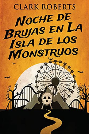 Noche de Brujas en La Isla de los Monstruos (Spanish Edition)