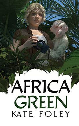Africa Green: The Further Adventures Of Isabella Green (Green Family Series)