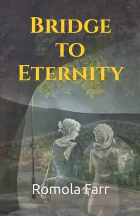 Bridge To Eternity: Some Bridges Should Never Be Crossed... (Hawksmead)