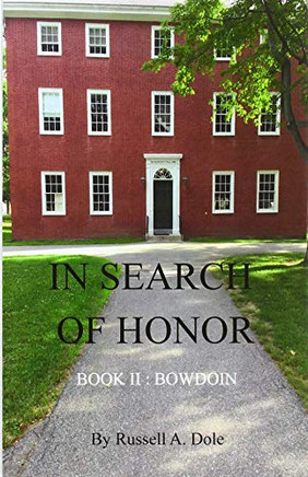 In Search of Honor: Book II: Bowdoin