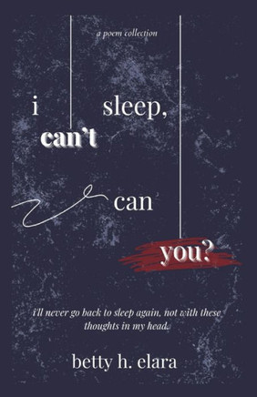 I Can'T Sleep, Can You?