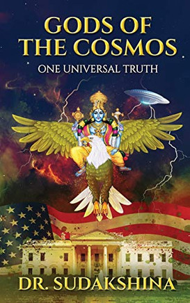 GODS OF THE COSMOS: ONE UNIVERSAL TRUTH