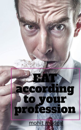 Eat According To Your Profession