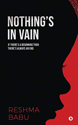NothingÆs In Vain: If thereÆs a beginning then thereÆs always an end