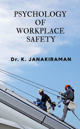 Psychology Of Workplace Safety