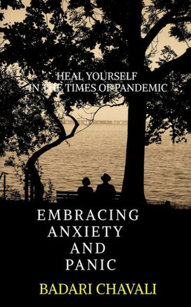 Embracing Anxiety And Panic