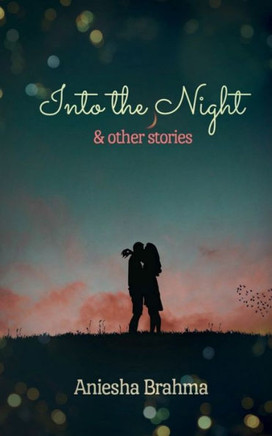 Into The Night & Other Stories