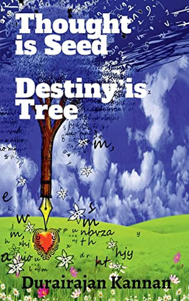 Thought Is Seed; Destiny Is Tree;: Mind & Body