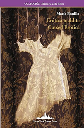 Erã³Tica Maldita: Cursed Erotica (Bilingual Edition) (Colecciã³N Memoria De La Fiebre) (Spanish Edition)