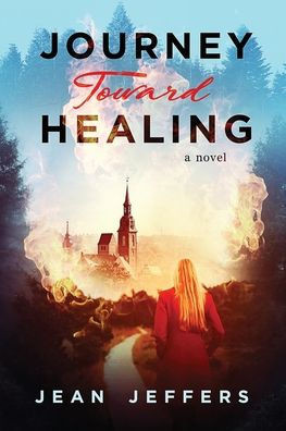 Journey Toward Healing (Journeys Series)