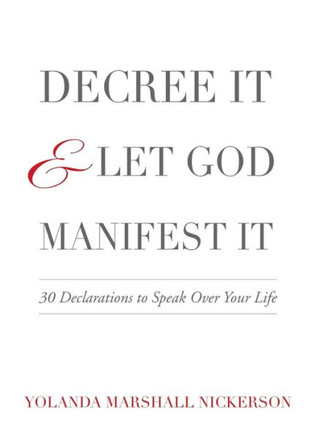 Decree It And Let God Manifest It