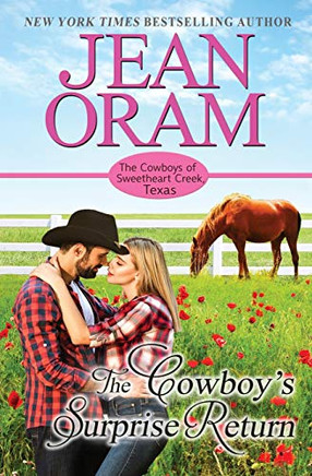 The Cowboy's Surprise Return (The Cowboys of Sweetheart Creek, Texas)
