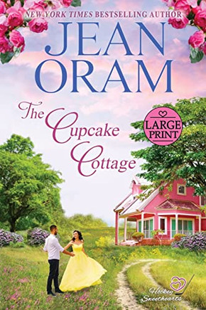 The Cupcake Cottage (Large Print Edition): A Fake Relationship Hockey Romance (Hockey Sweethearts)