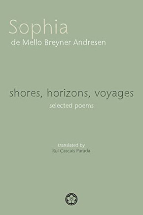 Shores, Horizons, Voyages: Selected Poems
