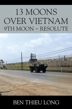 13 Moons Over Vietnam: 9Th Moon Resolute