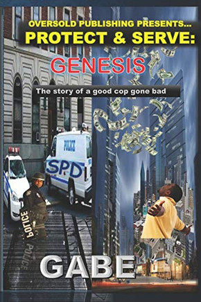 Protect & Serve : Genesis: Genesis