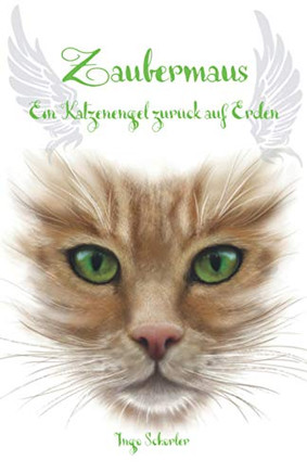 Zaubermaus - Ein Katzenengel zurück auf Erden (German Edition)