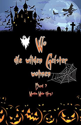 Wo die wilden Geister wohnen Band 3 (German Edition)